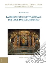 La dimensione costituzionale del governo ecclesiastico. E-book. Formato PDF
