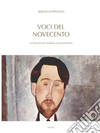 Voci del Novecento: La filosofia dal moderno al postmoderno. E-book. Formato PDF ebook