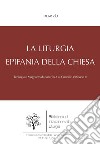 La liturgia, epifania della Chiesa: Teologia e Magistero da san Pio X al Concilio Vaticano II. E-book. Formato PDF ebook di Pilar Río