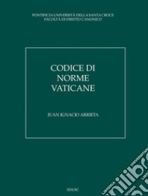 Codice di norme vaticane. E-book. Formato PDF ebook di Juan Ignacio Arrieta