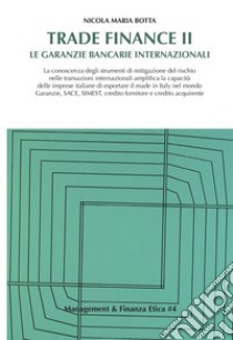 Trade Finance II: Le garanzie bancarie internazionali. E-book. Formato PDF ebook di Nicola Maria Botta