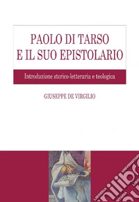 Paolo di Tarso e il suo epistolario: Introduzione storico-letteraria e teologica. E-book. Formato EPUB ebook