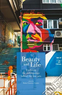 Beauty and Life: Exploring the anthropology behind the fine arts. E-book. Formato EPUB ebook