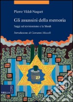 Gli assassini della memoria: Saggi sul revisionismo e la Shoah. E-book. Formato PDF ebook