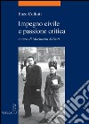 Impegno civile e passione critica. E-book. Formato PDF ebook di Enzo Collotti