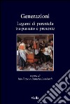 Generazioni: Legami di parentela tra passato e presente. E-book. Formato PDF ebook di Ida Fazio