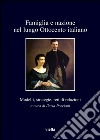 Famiglia e nazione nel lungo Ottocento italiano: Modelli, strategie, reti di relazioni. E-book. Formato PDF ebook