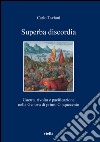 Superba discordia: Guerra, rivolta e pacificazione nella Genova di primo Cinquecento. E-book. Formato PDF ebook