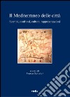 Il Mediterraneo delle città: Scambi, confronti, culture, rappresentazioni. E-book. Formato PDF ebook di Franco Salvatori