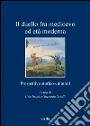 Il duello fra medioevo ed età moderna: Prospettive storico-culturali. E-book. Formato PDF ebook di Gherardo Ortalli