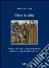 Oltre le città: Assetti territoriali e culture aristocratiche nella Lombardia del tardo medioevo. E-book. Formato PDF ebook