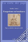 Il nepotismo nel medioevo: Papi, cardinali e famiglie nobili. E-book. Formato PDF ebook di Sandro Carocci