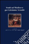 Studi sul Medioevo per Girolamo Arnaldi. E-book. Formato PDF ebook di Giulia Barone