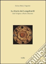 Le Storie dei Longobardi: Dall’Origine a Paolo Diacono. E-book. Formato PDF ebook