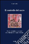 Il controllo del sacro: Poteri e istituzioni concorrenti nella Palermo del Cinque e Seicento. E-book. Formato PDF ebook di Lina Scalisi