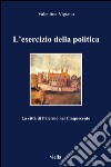 L’esercizio della politica: La città di Palermo nel Cinquecento. E-book. Formato PDF ebook di Valentina Vigiano