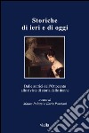 Storiche di ieri e di oggi: Dalle autrici dell’Ottocento alle riviste di storia delle donne. E-book. Formato PDF ebook