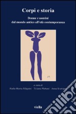 Corpi e storia: Donne e uomini dal mondo antico all’età contemporanea. E-book. Formato PDF ebook