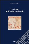 Le donne nell'Italia medievale. Secoli VI-XIII. E-book. Formato PDF ebook