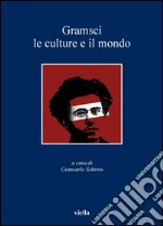 Gramsci, le culture e il mondo. E-book. Formato PDF ebook