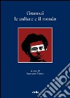 Gramsci, le culture e il mondo. E-book. Formato PDF ebook