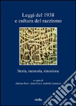 Leggi del 1938 e cultura del razzismo: Storia, memoria, rimozione. E-book. Formato PDF ebook