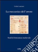 La meccanica dell’errore: Studi di letteratura medievale. E-book. Formato PDF ebook