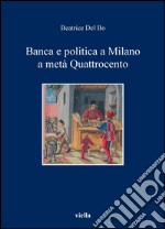 Banca e politica a Milano a metà Quattrocento. E-book. Formato PDF ebook