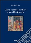 Banca e politica a Milano a metà Quattrocento. E-book. Formato PDF ebook