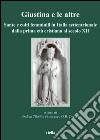Giustina e le altre: Sante e culti femminili in Italia settentrionale dalla prima età cristiana al secolo XII. E-book. Formato PDF ebook