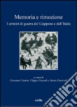 Memoria e rimozione: I crimini di guerra del Giappone e dell’Italia. E-book. Formato PDF