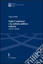 Delio Cantimori e la cultura politica tedesca (1927-1940). E-book. Formato PDF ebook