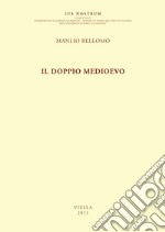 Il doppio Medioevo. E-book. Formato PDF ebook