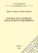 Donne di governo nell’Europa moderna. E-book. Formato PDF