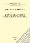 Donne di governo nell’Europa moderna. E-book. Formato PDF ebook