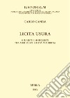 Licita usura: Giuristi e moralisti tra Medioevo ed Età moderna. E-book. Formato PDF ebook di Carlo Gamba