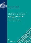 Rubare le anime. Il diario del rapimento di Anna del Monte, ebrea romana. E-book. Formato PDF ebook