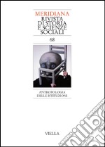 Meridiana 68: Antropologia delle istituzioni. E-book. Formato PDF ebook