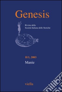 Genesis. Rivista della Società italiana delle storiche (2003) Vol. 2/1: Manìe. E-book. Formato PDF ebook di Autori Vari