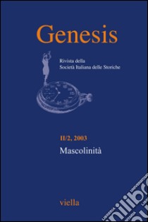 Genesis. Rivista della Società italiana delle storiche (2003) Vol. 2/2: Mascolinità. E-book. Formato PDF ebook di Autori Vari