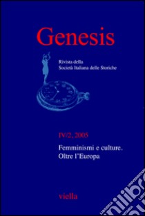 Genesis. Rivista della Società italiana delle storiche (2005) Vol. 4/2: Femminismi e culture. Oltre l'Europa. E-book. Formato PDF ebook di Autori Vari