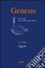 Genesis. Rivista della Società italiana delle storiche (2006) Vol. 5/1: Oggetti. E-book. Formato PDF ebook