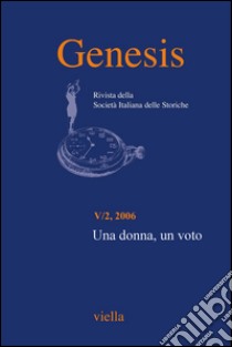 Genesis. Rivista della Società italiana delle storiche (2006) Vol. 5/2: Una donna, un voto. E-book. Formato PDF ebook di Autori Vari