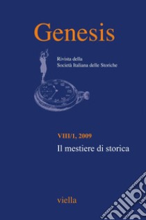 Genesis. Rivista della Società italiana delle storiche (2009) Vol. 8/1: Il mestiere di storica. E-book. Formato PDF ebook di Autori Vari