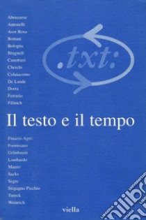 Critica del testo (1998) Vol. 1/1: Il testo e il tempo. E-book. Formato PDF ebook di Autori Vari