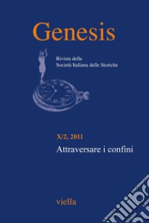 Genesis. Rivista della Società italiana delle storiche (2011) Vol. 10/2: Attraversare i confini. E-book. Formato PDF ebook di Autori Vari