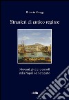 Stranieri di antico regime: Mercanti, giudici e consoli nella Napoli del Settecento. E-book. Formato PDF ebook