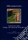 «Mercatura è arte»: Uomini d’affari toscani in Europa e nel Mediterraneo tardomedievale. E-book. Formato PDF ebook