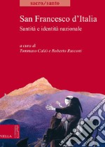 San Francesco d’Italia: Santità e identità nazionale. E-book. Formato PDF ebook