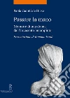 Passare la mano: Memorie di una donna dal Novecento incompiuto. E-book. Formato PDF ebook di Paola Gaiotti De Biase
